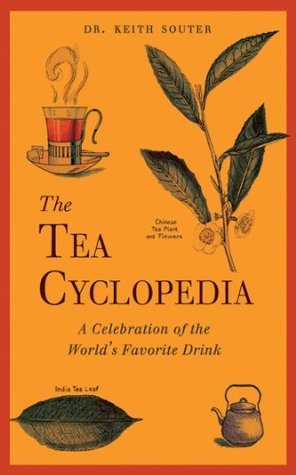 The Tea Cyclopedia: A Celebration of the World's Favorite Drink (Kindle Edition)