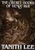 The Secret Books of Venus I & II by Tanith Lee