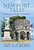 Newport Tales: Stories of a...