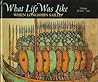 What Life Was Like When Longships Sailed: Vikings, AD 800-1100 (What Life Was Like)