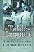 Table Rappers: The Victorians and the Occult