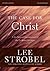 The Case for Christ: Study Guide: Investigating the Evidence for Jesus