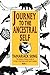 Journey to the Ancestral Self: The Native Lifeway Guide to Living in Harmony With Earth Mother, Book 1