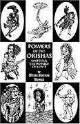 Powers of the Orishas: Santeria and the Worship of Saints
