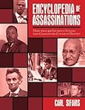 Encyclopedia of Assassinations: More than 400 Infamous Attacks that Changed the Course of History