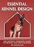 Essential Kennel Design by David Key