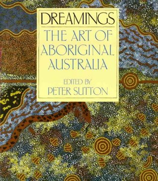 Dreamings: The Art of Aboriginal Australia (Hardcover)