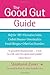 The Good Gut Guide: Help for IBS, Ulcerative Colitis, Crohn's Disease, Diverticulitis, Food Allergies and Other Gut Problems