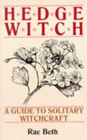 Hedge Witch: A Guide to Solitary Witchcraft (Paperback)