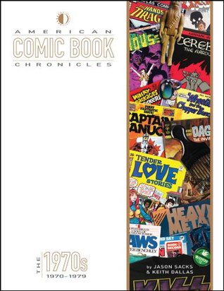 American Comic Book Chronicles: The 1970s: 1970-1979 (Hardcover)