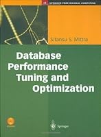 Database Performance Tuning and Optimization: Using Oracle