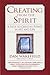 Creating from the Spirit: A Path to Creative Power in Art and Life