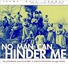 No Man Can Hinder Me: The Journey from Slavery to Emancipation Through Song (Includes CD)