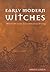 Early Modern Witches: Witchcraft Cases in Contemporary Writing