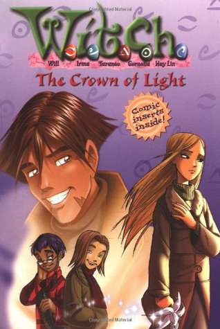 The Crown of Light (W.I.T.C.H. Chapter Books, #11)