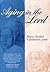 Aging in the Lord by Mary H. Valentine Aging in the Lord by Mary H. Valentine