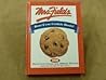 Mrs. Fields Best Ever Cookie Book!: 200 Delicious Cookie and Dessert Recipes from the Kitchen of Mrs. Fields Mrs. Fields Best Ever Cookie Book!: 200 Delicious Cookie and Dessert Recipes from the Kitchen of Mrs. Fields