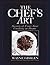 The Chef's Art: Secrets of ...