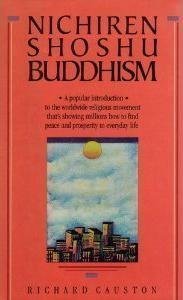 Nichiren Shoshu Buddhism: A Popular Introduction to the Worldwide Religious Movement That's Showing Millions How to Find Peace and Prosperity in Everyday Life (Hardcover)