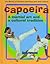 Capoeira: A Martial Art and a Cultural Tradition (The Library of African American Arts and Culture)