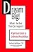 Dream Big! What's the Best ...