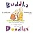 Buddha Doodles - Volume 2 by Molly Cules