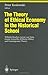 The Theory of Ethical Economy in the Historical School: Wilhelm Roscher, Lorenz von Stein, Gustav Schmoller, Wilhelm Dilthey and Contemporary Theory