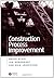 Construction Process Improvement