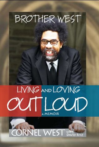 Brother West: Living and Loving Out Loud, A Memoir