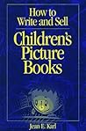 How to Write and Sell Children's Picture Books