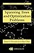 Spanning Trees and Optimization Problems (Discrete Mathematics and Its Applications Book 19)