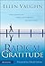 Radical Gratitude by Ellen Vaughn
