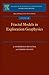 Fractal Models in Exploration Geophysics by V.P. Dimri