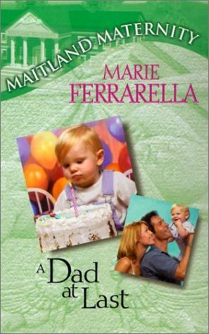 A Dad At Last (Maitland Maternity, #12)