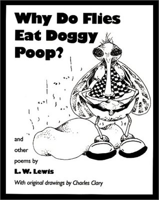 Why Do Flies Eat Doggy Poop? and Other Poems (Hardcover)