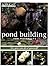 Pond Building for Hobbyists