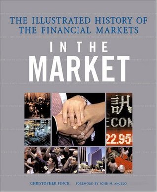 In the Market: The Illustrated History of the Financial Markets (Hardcover)