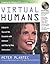 Virtual Humans: A Build-It-Yourself Kit, Complete With Software and Step-By-Step Instructions