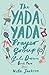 The Yada Yada Prayer Group Gets Down by Neta Jackson
