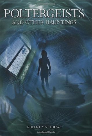 Poltergeists and Other Hauntings (Hardcover)