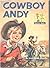 Cowboy Andy by Edna Walker Chandler