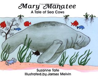 Mary Manatee: A Tale of Sea Cows (Paperback)