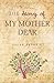 The Story of My Mother Dear...