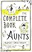 COMPLETE BOOK OF AUNTS by Rupert Christiansen