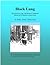 Black Lung: The Discovery, Uses, and Stories of Anthracite Mining in Northeastern Pennsylvania