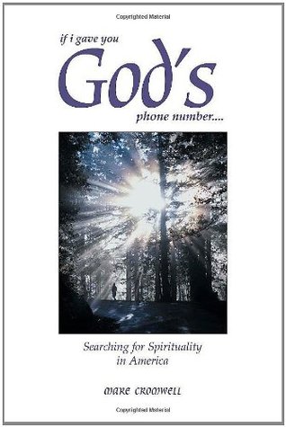 If I Gave You God's Phone Number....: Searching for Spirituality in America (Hardcover)