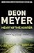Heart Of The Hunter by Deon Meyer