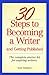30 Steps to Becoming a Writ...