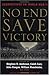 No End Save Victory: Perspe...