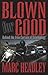 Blown for Good - Behind the Iron Curtain of Scientology (BFG Paperback)